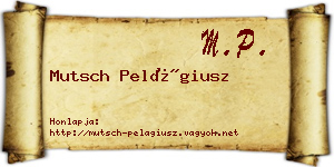 Mutsch Pelágiusz névjegykártya